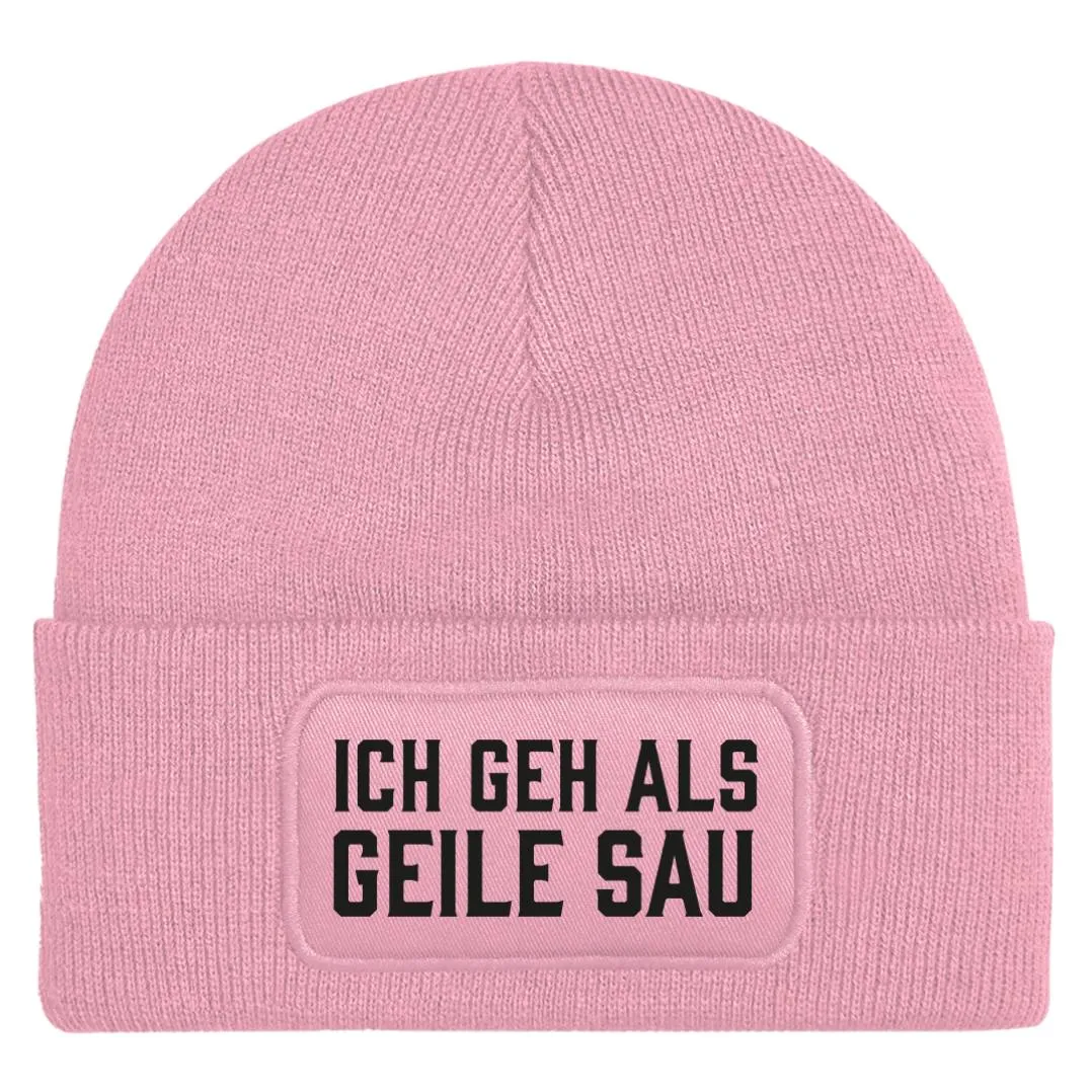 Beanie Mütze - Ich geh als geile Sau