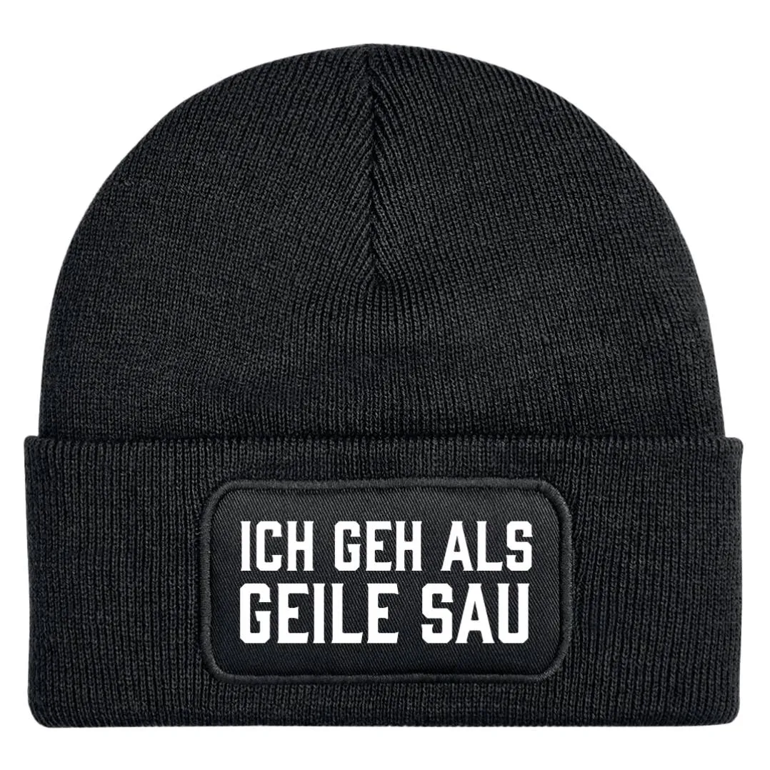 Beanie Mütze - Ich geh als geile Sau