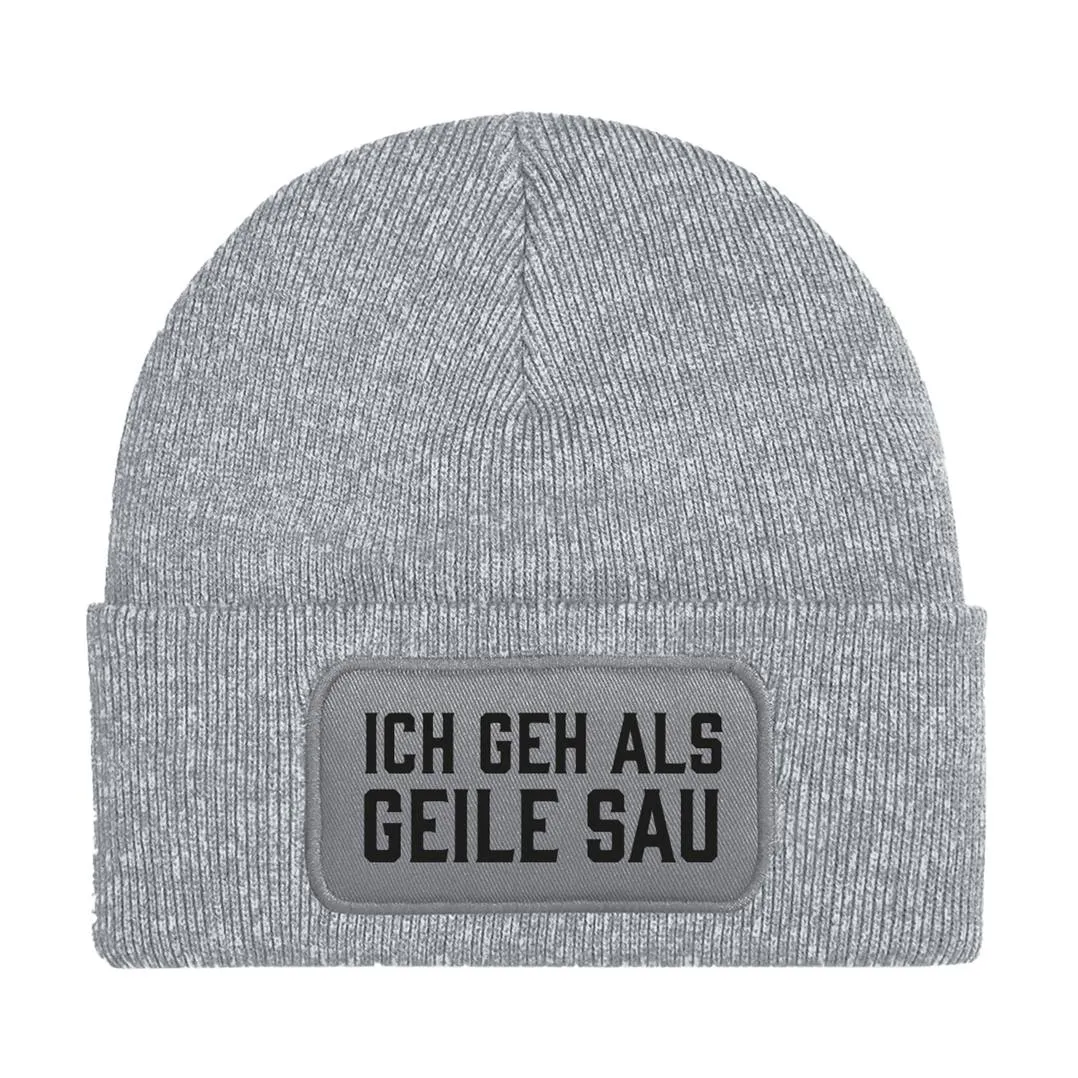 Beanie Mütze - Ich geh als geile Sau