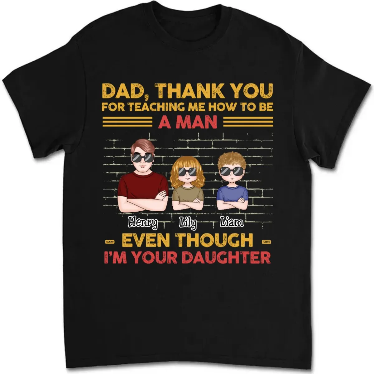 Father's Day- Dad Thank You For Teaching Me How To Be A Man - Personalized T-Shirt