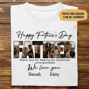 Father's Day - Thank You For Making My Childhood Unforgettable - Personalized Unisex T-shirt