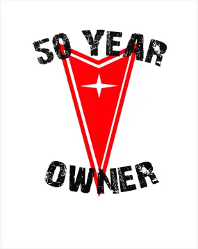 Pontiac 1970's 50 Year ANNIVERSARY OWNER T-Shirt